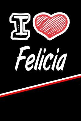 Book cover for I Love Felicia