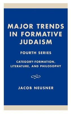 Book cover for Major Trends in Formative Judaism, Fourth Series