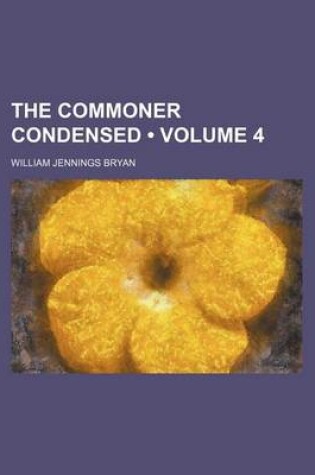 Cover of The Commoner Condensed (Volume 4)
