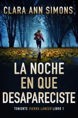 Cover of La noche en que desapareciste