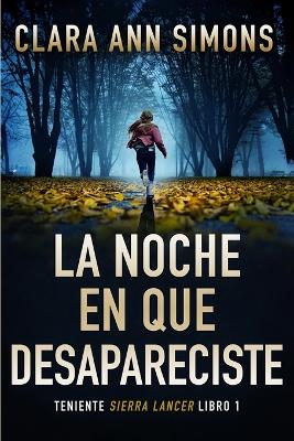 Book cover for La noche en que desapareciste