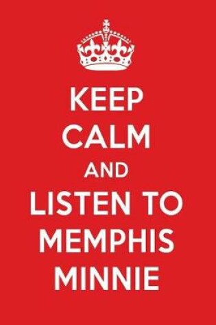 Cover of Keep Calm and Listen to Memphis Minnie