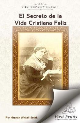 Book cover for El Secreto de la Vida Cristiana Feliz