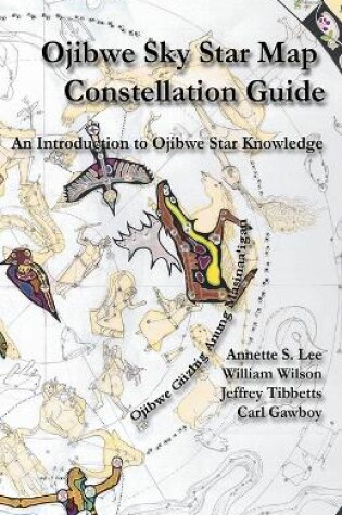 Cover of Ojibwe Sky Star Map - Constellation Guidebook