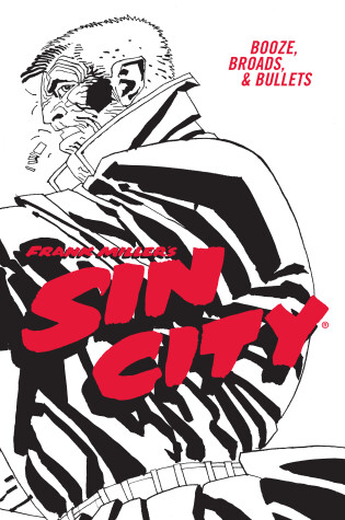 Cover of Frank Miller's Sin City Volume 6: Booze, Broads, & Bullets