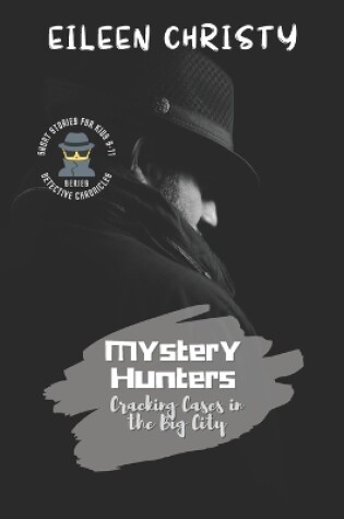 Cover of Mystery Hunters-Cracking Cases in the Big City