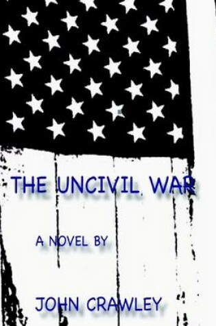 Cover of The Uncivil War: A Novel