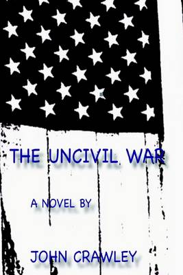 Book cover for The Uncivil War: A Novel