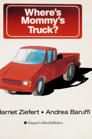 Cover of Where's Mommy's Truck?