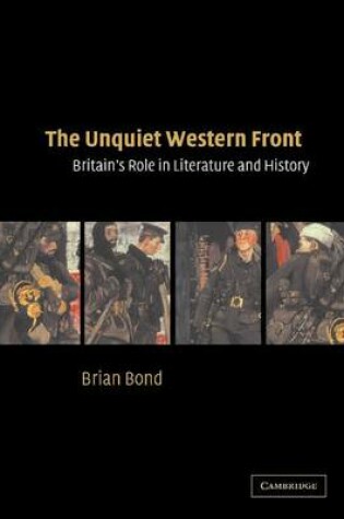 Cover of Unquiet Western Front: Britain's Role in Literature and History