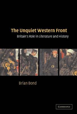 Book cover for Unquiet Western Front: Britain's Role in Literature and History