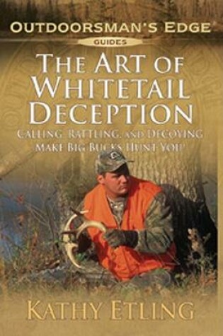 Cover of The Art of Whitetail Deception