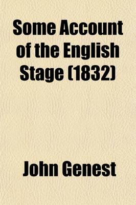 Book cover for Some Account of the English Stage (Volume 3); From the Restoration in 1660 to 1830
