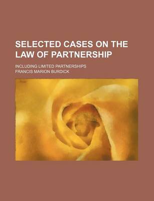 Book cover for Selected Cases on the Law of Partnership; Including Limited Partnerships