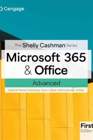 Cover of The Shelly Cashman Series� Microsoft� 365� & Office� Advanced, First Edition