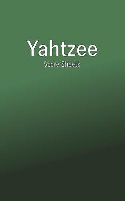 Book cover for Yahtzee Score Sheets