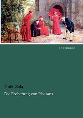 Book cover for Die Eroberung Von Plassans