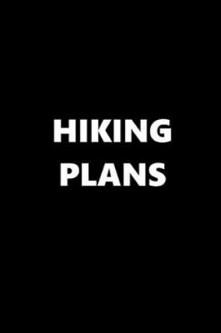 Cover of 2020 Daily Planner Sports Theme Hiking Plans Black White 388 Pages