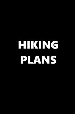 Book cover for 2020 Daily Planner Sports Theme Hiking Plans Black White 388 Pages