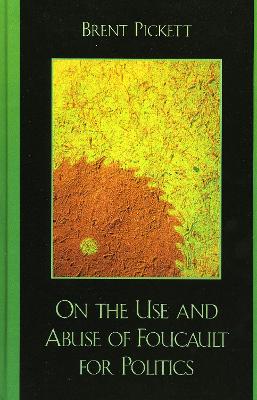 Cover of On the Use and Abuse of Foucault for Politics