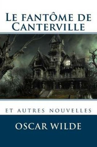 Cover of Le fant�me de Canterville et autres nouvelles