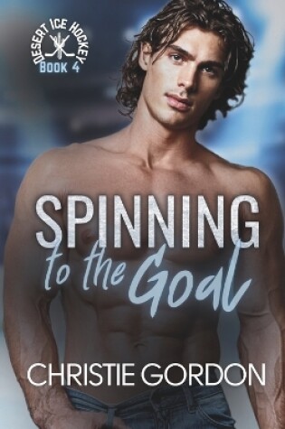 Cover of Spinning to the Goal