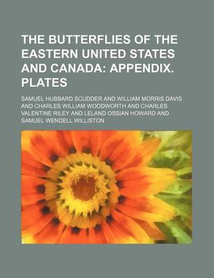 Book cover for The Butterflies of the Eastern United States and Canada; Appendix. Plates