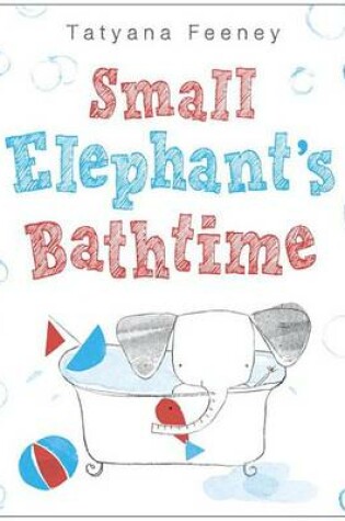 Cover of Small Elephant's Bathtime