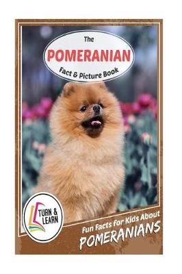 Book cover for The Pomeranian Fact and Picture Book