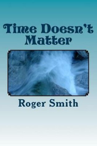 Cover of Time Doesn't Matter