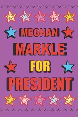 Book cover for Meghan Markle for President