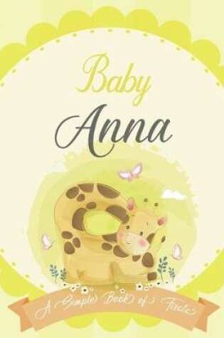 Cover of Baby Anna A Simple Book of Firsts