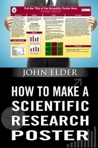 Cover of How To Make A Scientific Research Poster