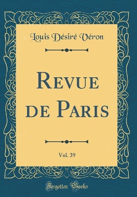 Book cover for Revue de Paris, Vol. 39 (Classic Reprint)