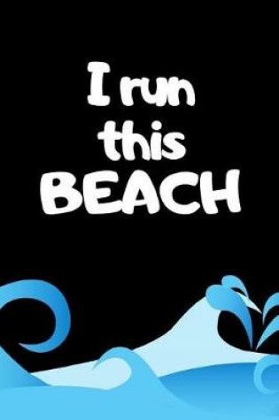 Cover of I Run This Beach