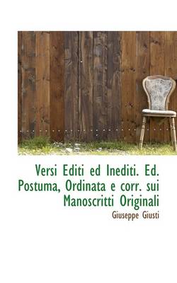 Book cover for Versi Editi Ed Inediti. Ed. Postuma, Ordinata E Corr. Sui Manoscritti Originali