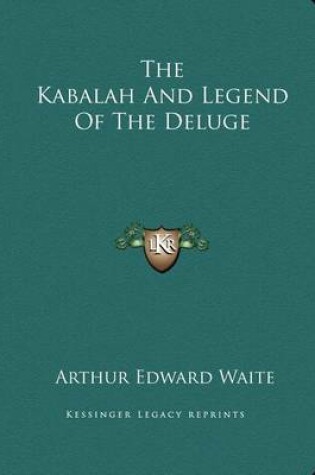Cover of The Kabalah and Legend of the Deluge