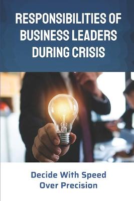 Book cover for Responsibilities Of Business Leaders During Crisis