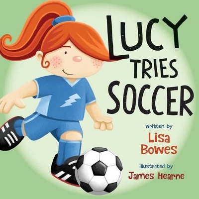 Book cover for Lucy Tries Soccer