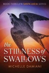 Book cover for The Stillness of Swallows