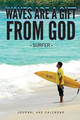 Book cover for Waves Are a Gift from God -Surfer-