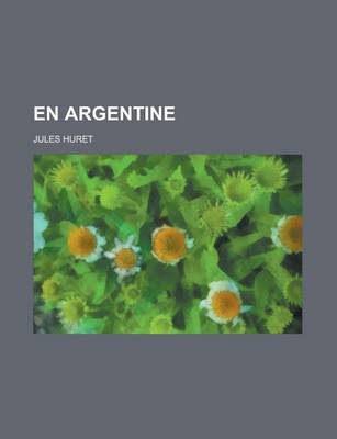 Book cover for En Argentine; de Buenos-Aires Au Gran Chaco