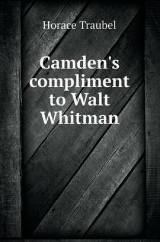 Cover of Camden's compliment to Walt Whitman