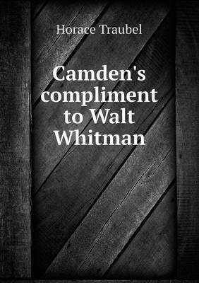 Book cover for Camden's compliment to Walt Whitman