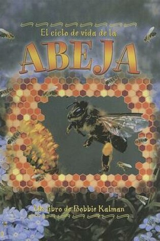 Cover of El Ciclo de Vida de la Abeja