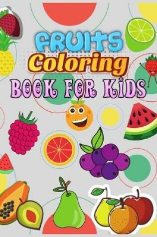 Cover of Fruits Coloring Book for Kids