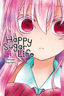 Book cover for Happy Sugar Life, Vol. 1