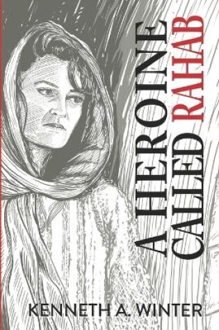 Cover of A Heroine Called Rahab