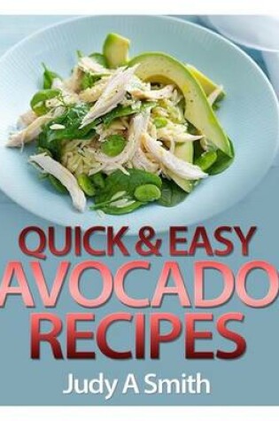 Cover of Quick & Easy Avocado Recipes