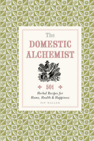 Cover of The Domestic Alchemist